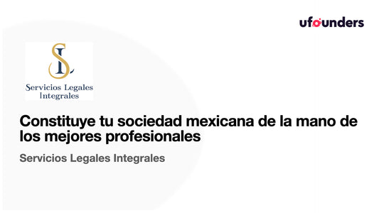 Constituye la sociedad en México con Servicios Legales Integrales