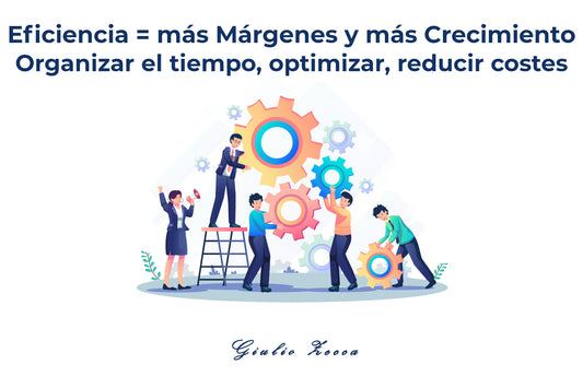 Eficiencia = márgenes + crecimiento